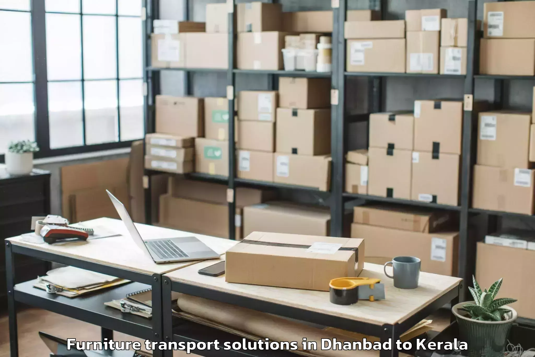 Trusted Dhanbad to Kazhakkoottam Furniture Transport Solutions